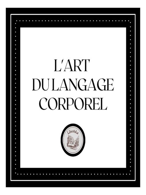 Title details for L'art Du Langage Corporel by LIBROTEKA - Wait list